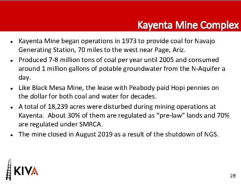 Kayenta Mine Complex ● ● ● Kayenta Mine began operations in 1973 to provide
