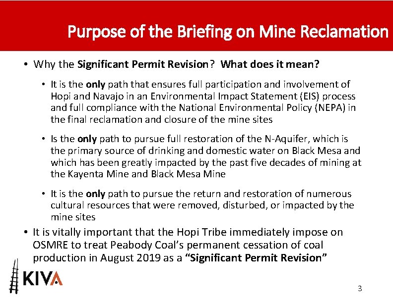 Purpose of the Briefing on Mine Reclamation • Why the Significant Permit Revision? What