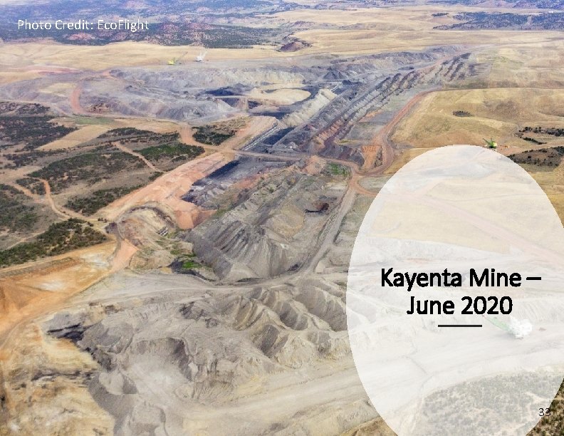 Photo Credit: Eco. Flight Kayenta Mine – June 2020 33 