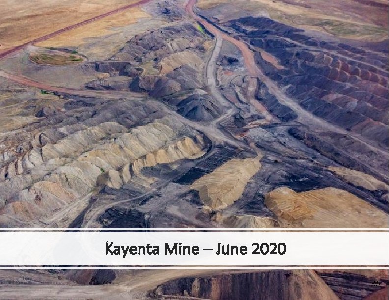 Kayenta Mine – June 2020 35 