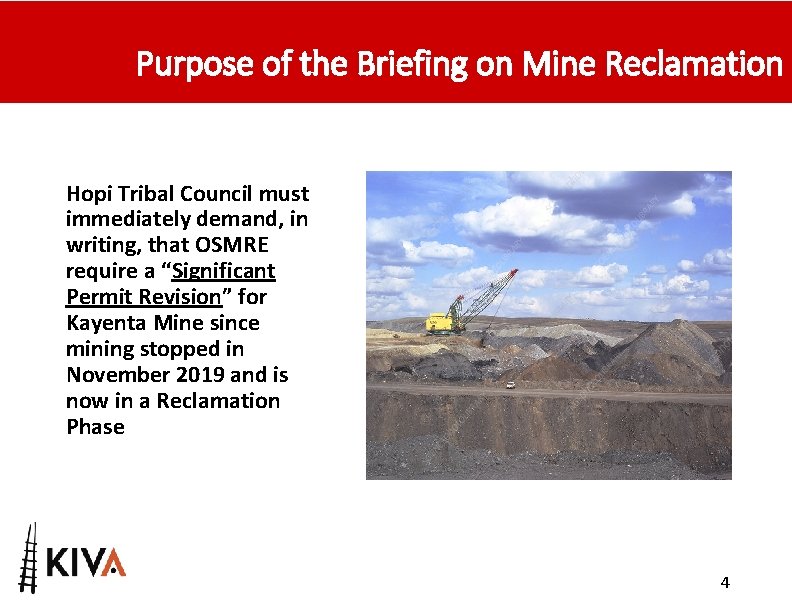 Purpose of the Briefing on Mine Reclamation Hopi Tribal Council must immediately demand, in