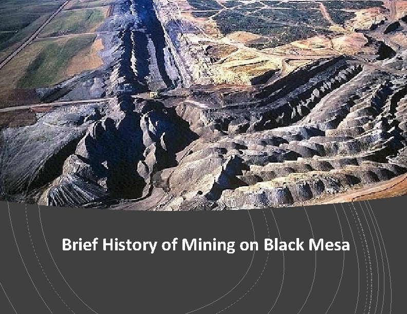 6 Brief History of Mining on Black Mesa 