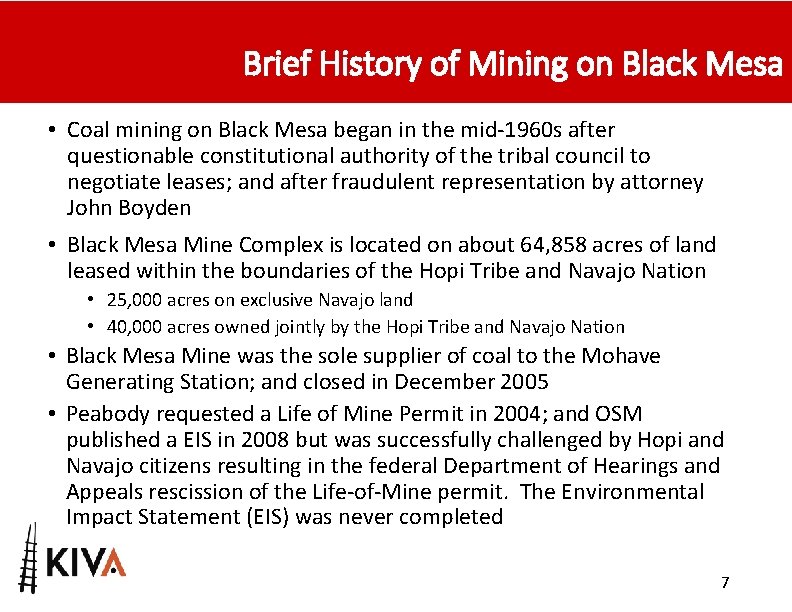 Brief History of Mining on Black Mesa • Coal mining on Black Mesa began