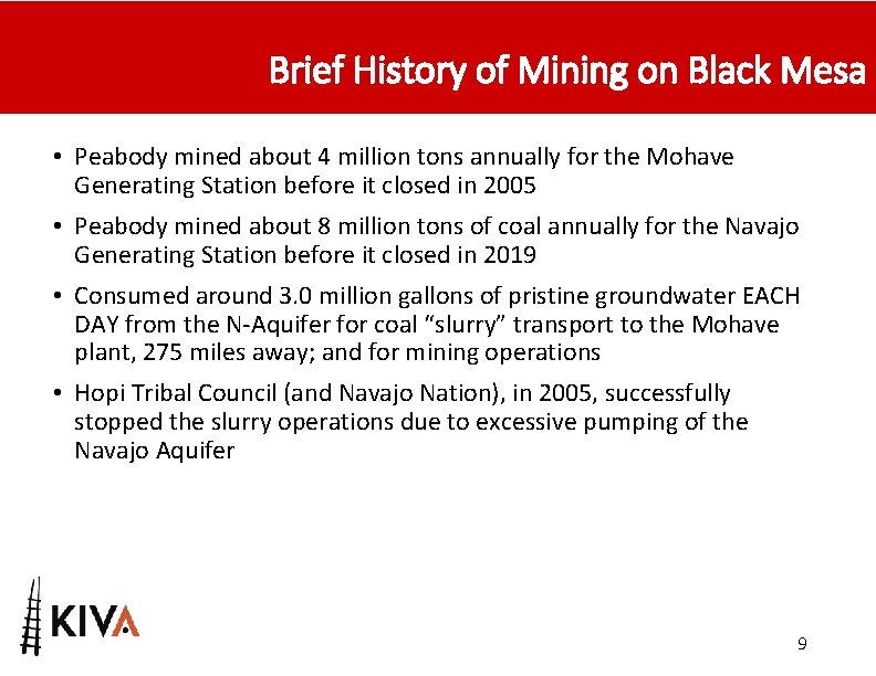 Brief History of Mining on Black Mesa • Peabody mined about 4 million tons