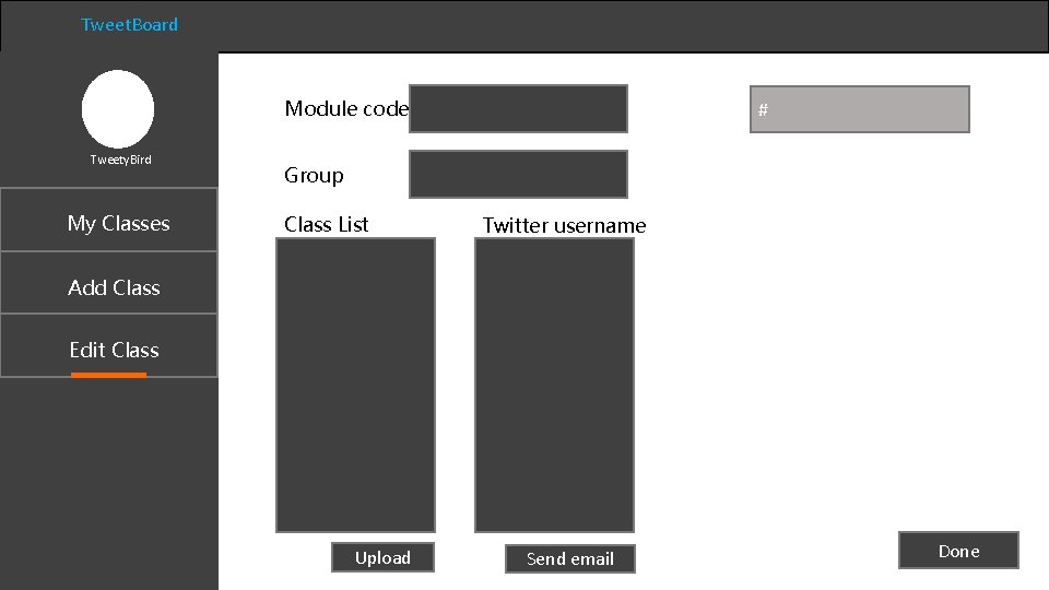 Tweet. Board Module code Tweety. Bird My Classes # Group Student Class List Twitter.