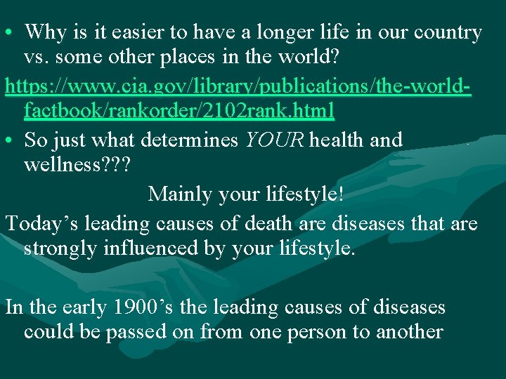  • Why is it easier to have a longer life in our country