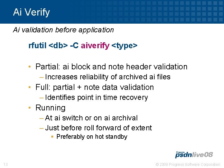 Ai Verify Ai validation before application rfutil <db> -C aiverify <type> • Partial: ai