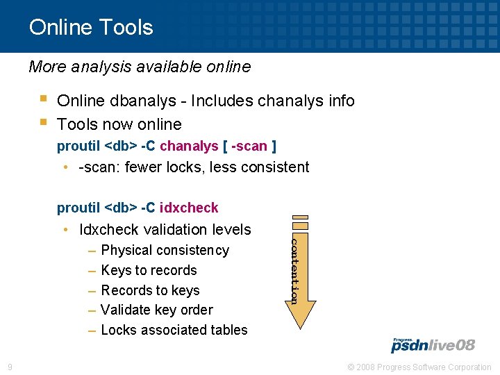 Online Tools More analysis available online § § Online dbanalys - Includes chanalys info