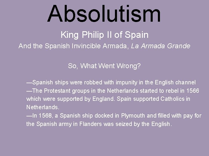 Absolutism King Philip II of Spain And the Spanish Invincible Armada, La Armada Grande