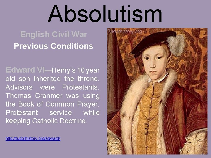 Absolutism English Civil War Previous Conditions Edward VI—Henry’s 10 year old son inherited the