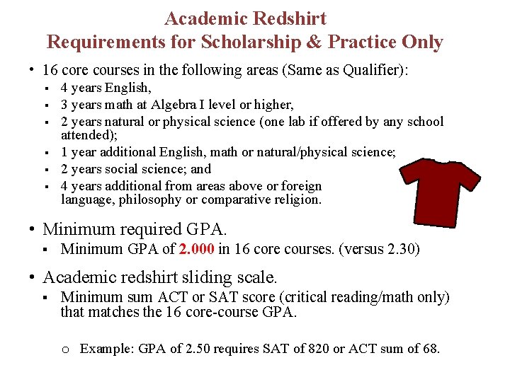 Academic Redshirt Requirements for Scholarship & Practice Only • 16 core courses in the