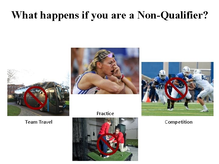 What happens if you are a Non-Qualifier? Practice Team Travel Competition 