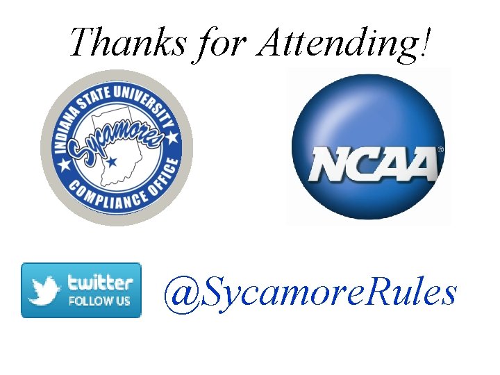 Thanks for Attending! @Sycamore. Rules 