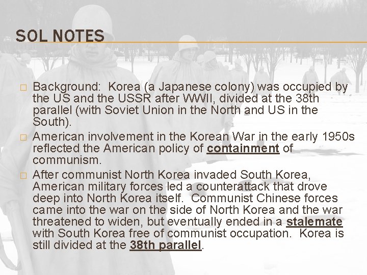 SOL NOTES � � � Background: Korea (a Japanese colony) was occupied by the