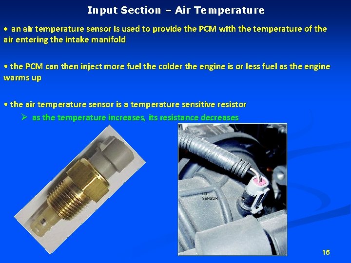 Input Section – Air Temperature • an air temperature sensor is used to provide Input Section – Air Temperature • an air temperature sensor is used to provide