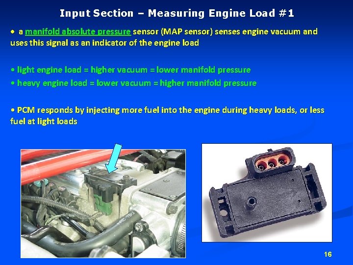 Input Section – Measuring Engine Load #1 • a manifold absolute pressure sensor (MAP Input Section – Measuring Engine Load #1 • a manifold absolute pressure sensor (MAP