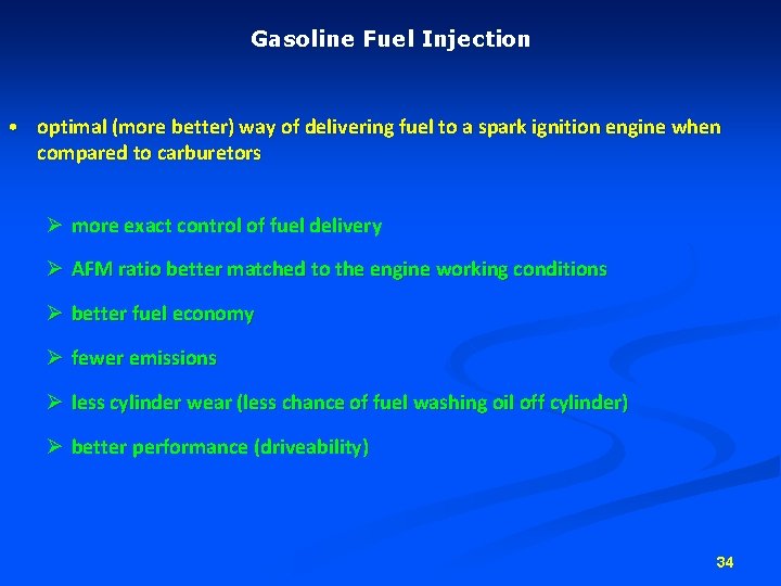 Gasoline Fuel Injection • optimal (more better) way of delivering fuel to a spark Gasoline Fuel Injection • optimal (more better) way of delivering fuel to a spark