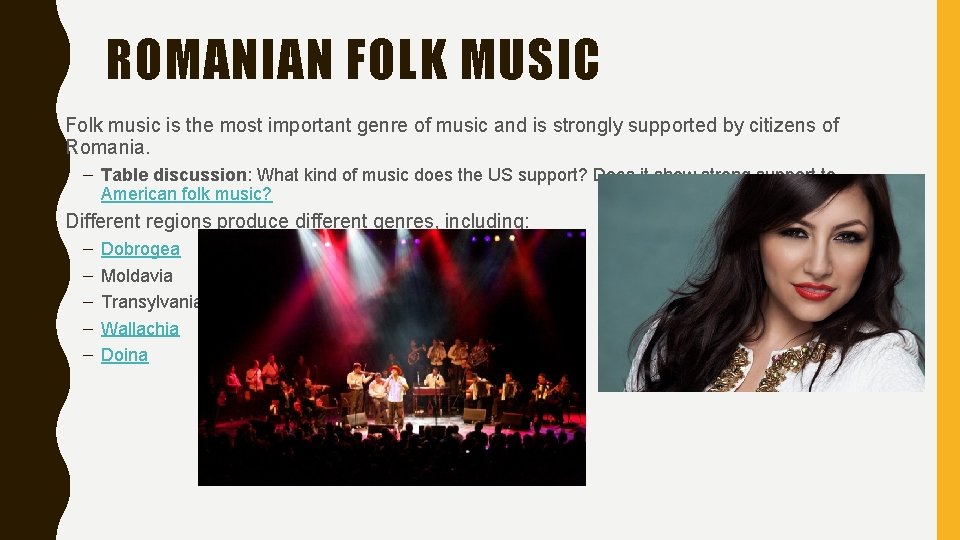 ROMANIAN FOLK MUSIC • Folk music is the most important genre of music and
