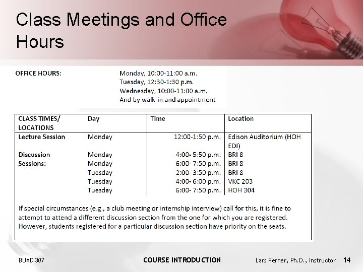 Class Meetings and Office Hours BUAD 307 COURSE INTRODUCTION Lars Perner, Ph. D. ,