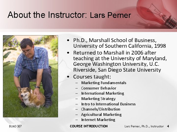 About the Instructor: Lars Perner • Ph. D. , Marshall School of Business, University