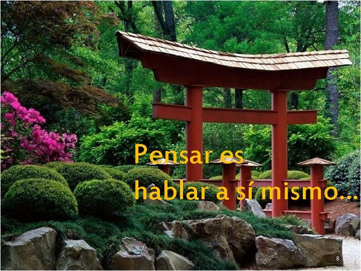 Pensar es hablar a sí mismo… 8 