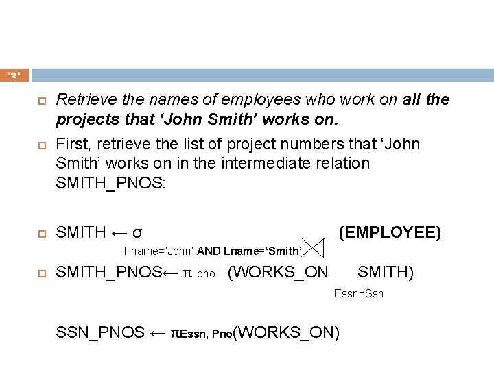 Slide 649 Retrieve the names of employees who work on all the projects that