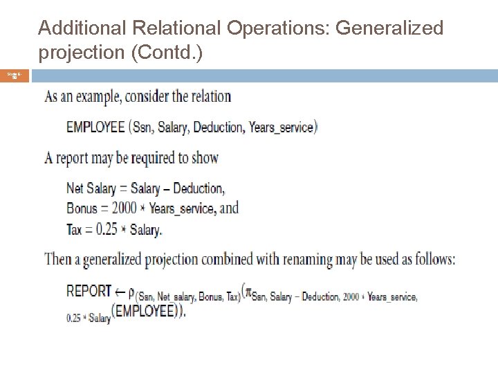 Additional Relational Operations: Generalized projection (Contd. ) Slide 658 