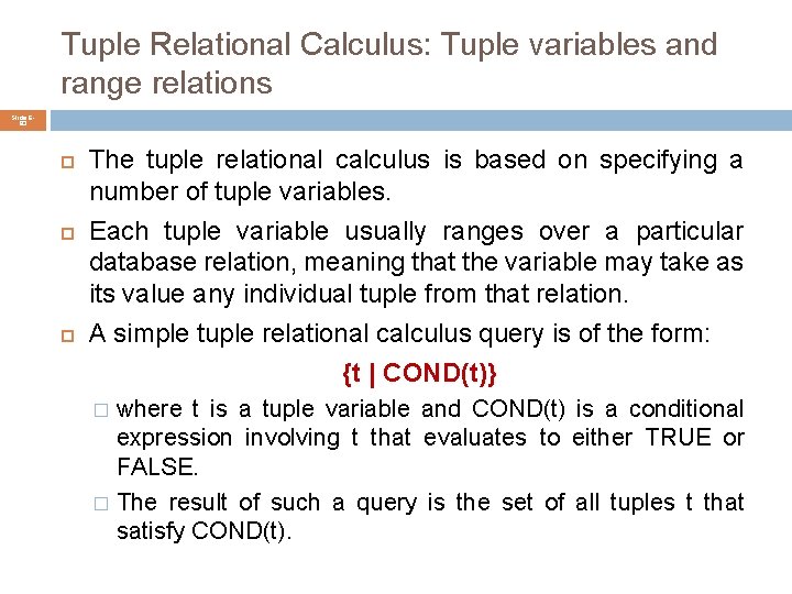 Tuple Relational Calculus: Tuple variables and range relations Slide 683 The tuple relational calculus