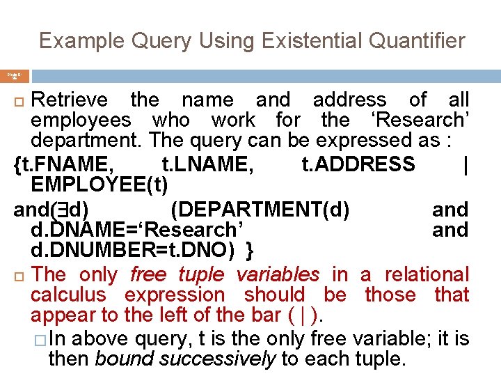 Example Query Using Existential Quantifier Slide 696 Retrieve the name and address of all