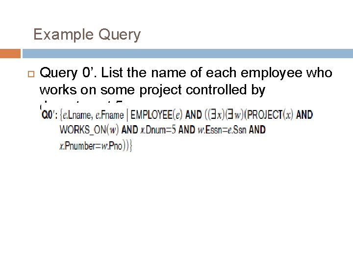 Example Query 0’. List the name of each employee who works on some project