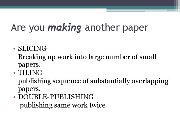 Are you making another paper • SLICING Breaking up work into large number of