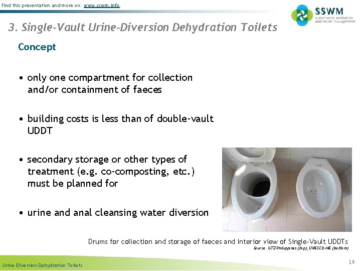 Find this presentation and more on: www. sswm. info. 3. Single-Vault Urine-Diversion Dehydration Toilets