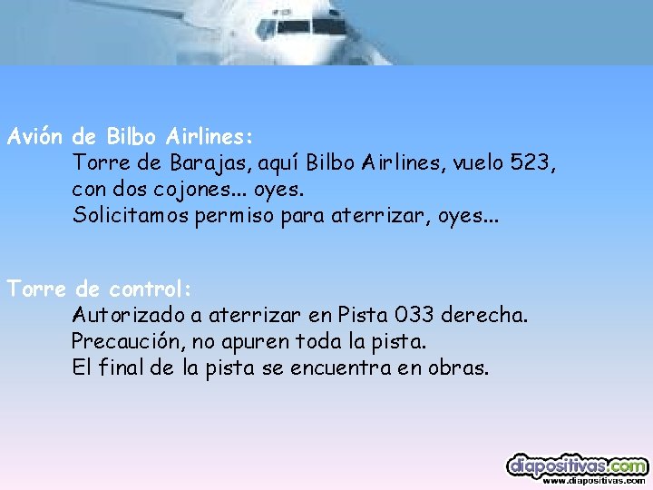 Avión de Bilbo Airlines: Torre de Barajas, aquí Bilbo Airlines, vuelo 523, con dos