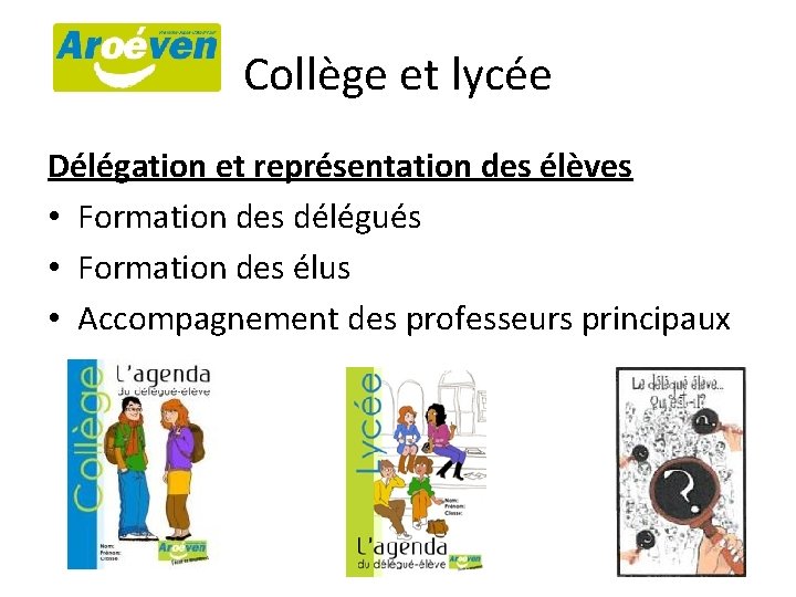 Collège et lycée Délégation et représentation des élèves • Formation des délégués • Formation