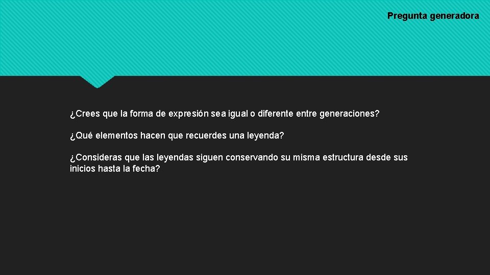 Pregunta generadora ¿Crees que la forma de expresión sea igual o diferente entre generaciones?