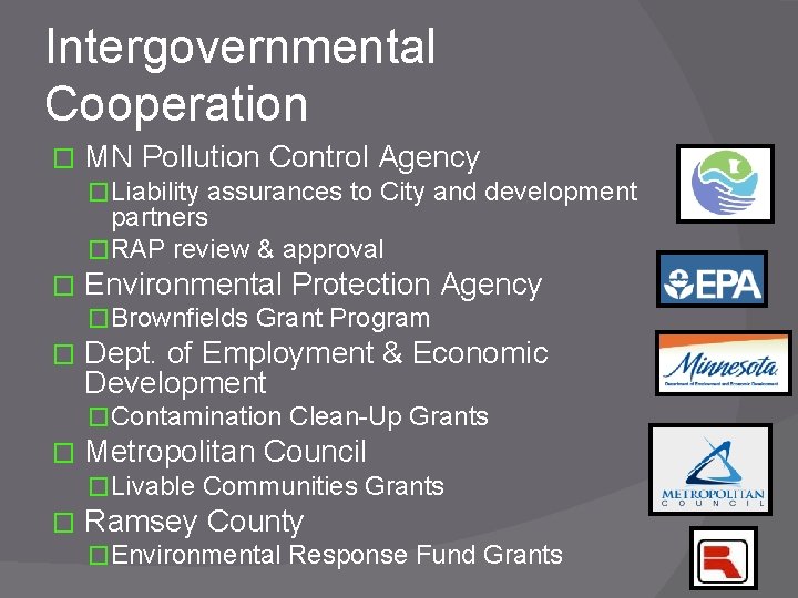 Intergovernmental Cooperation � MN Pollution Control Agency �Liability assurances to City and development partners