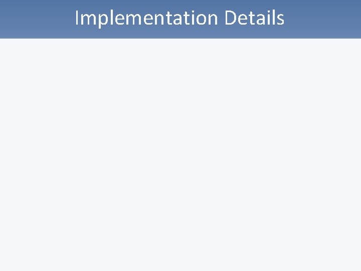 Implementation Details 