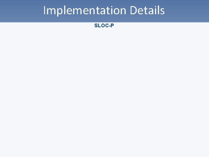 Implementation Details SLOC-P 