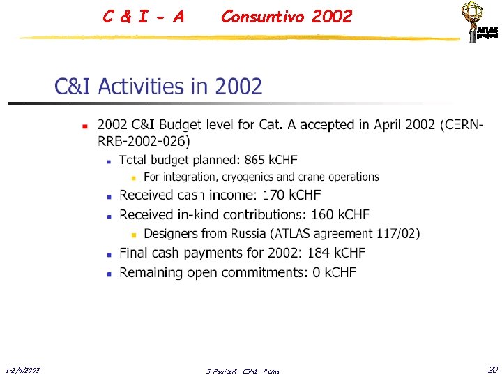 C & I - A 1 -2/4/2003 Consuntivo 2002 S. Patricelli - CSN 1