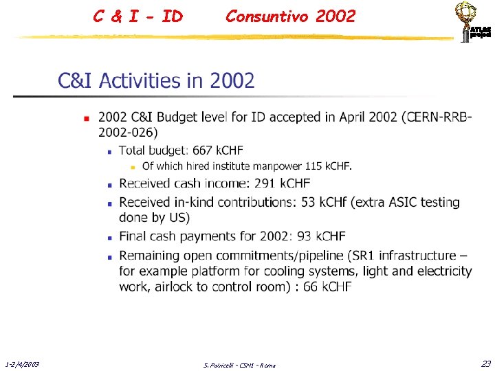 C & I - ID 1 -2/4/2003 Consuntivo 2002 S. Patricelli - CSN 1