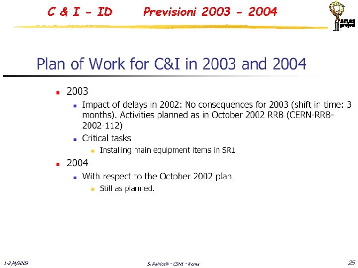 C & I - ID 1 -2/4/2003 Previsioni 2003 - 2004 S. Patricelli -