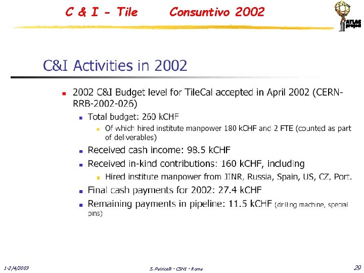 C & I - Tile 1 -2/4/2003 Consuntivo 2002 S. Patricelli - CSN 1
