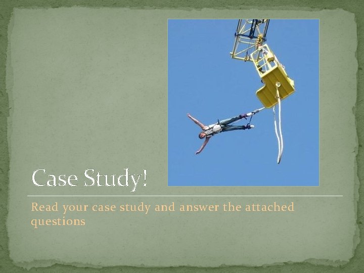 Case Study! Read your case study and answer the attached questions 