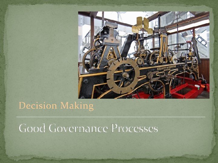 Decision Making Good Governance Processes 