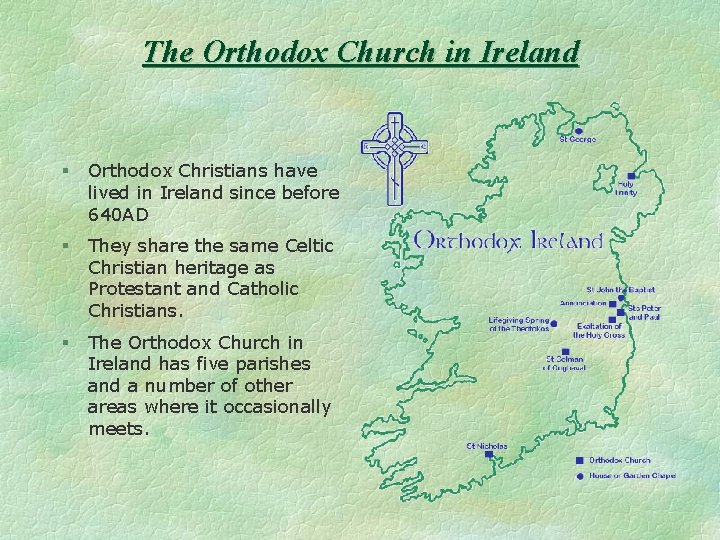 The Orthodox Church in Ireland § Orthodox Christians have lived in Ireland since before