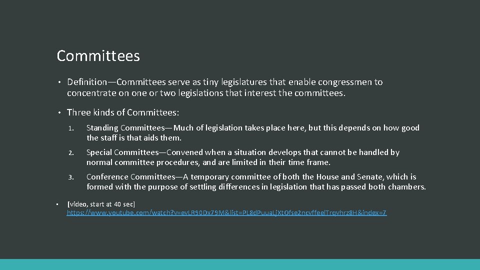 Committees • Definition—Committees serve as tiny legislatures that enable congressmen to concentrate on one