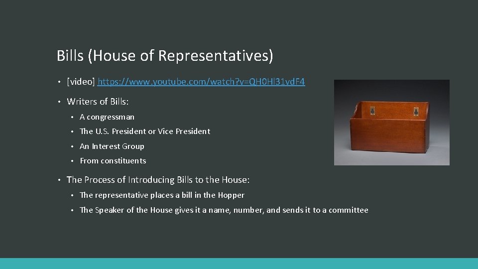 Bills (House of Representatives) • [video] https: //www. youtube. com/watch? v=QH 0 Hl 31