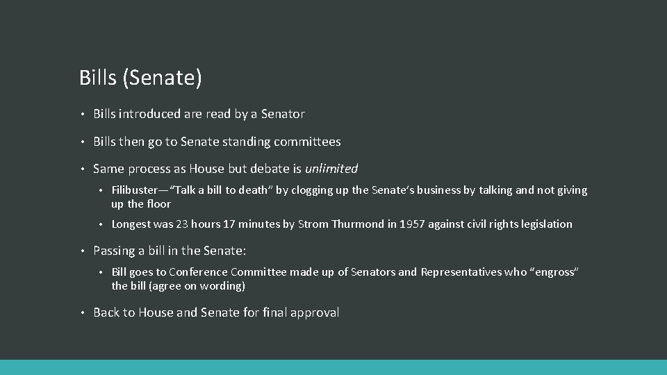 Bills (Senate) • Bills introduced are read by a Senator • Bills then go