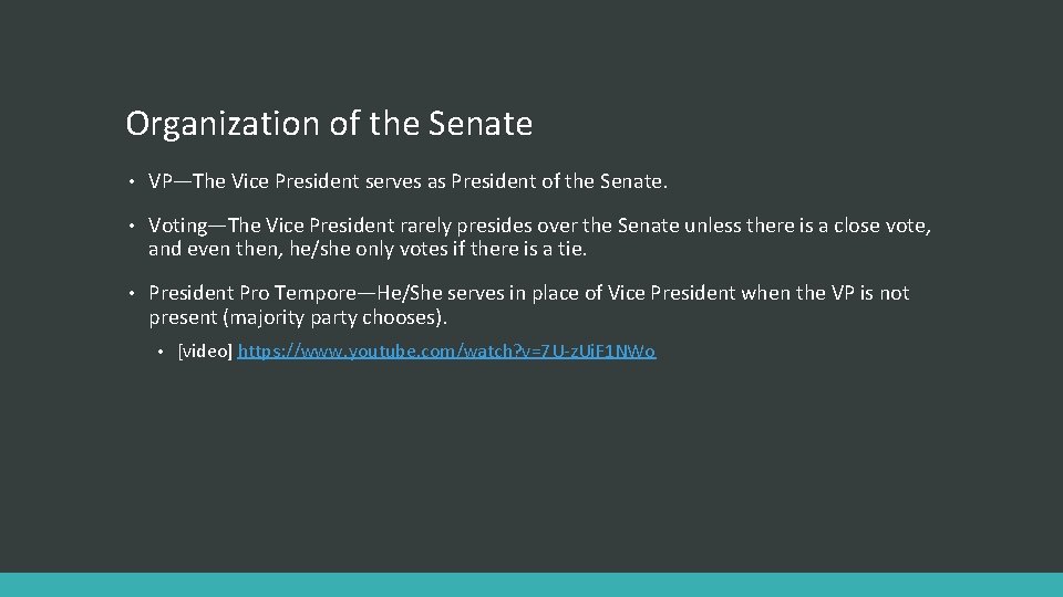 Organization of the Senate • VP—The Vice President serves as President of the Senate.