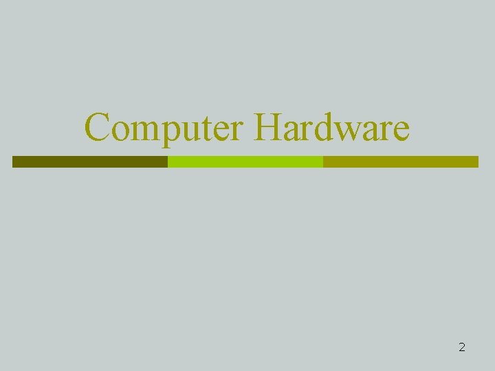Computer Hardware 2 